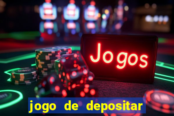 jogo de depositar 5 reais